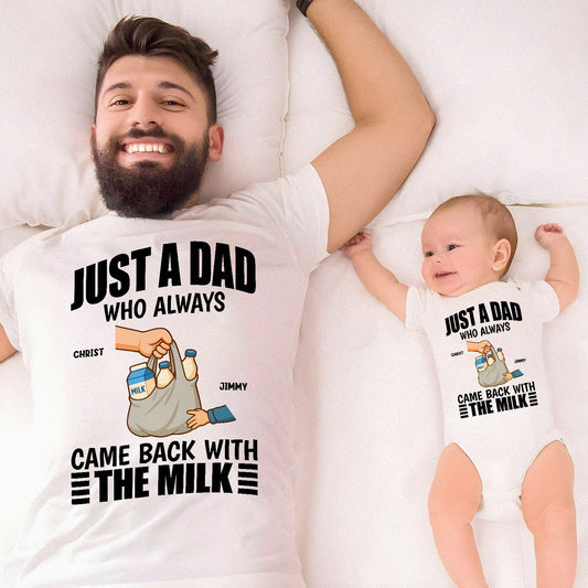 Father - Just A Dad Who Always Came Back With The Milk - Personalized Family Shirt And Baby Onesie