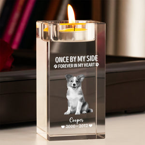 Pet Lover - Once By My Side, Forever In My Heart - Personalized Crystal Candle Holder