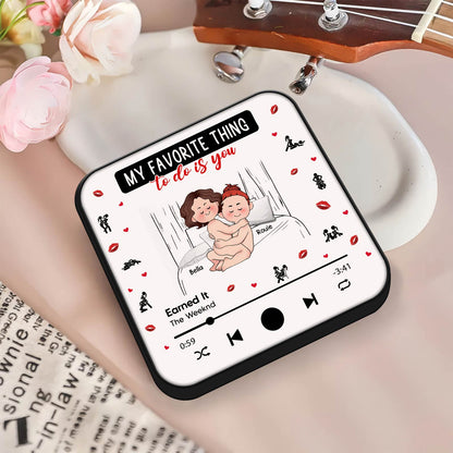 Couple - My Favorite Thing To Do Is You - Personalized Music Refrigerator Magnet
