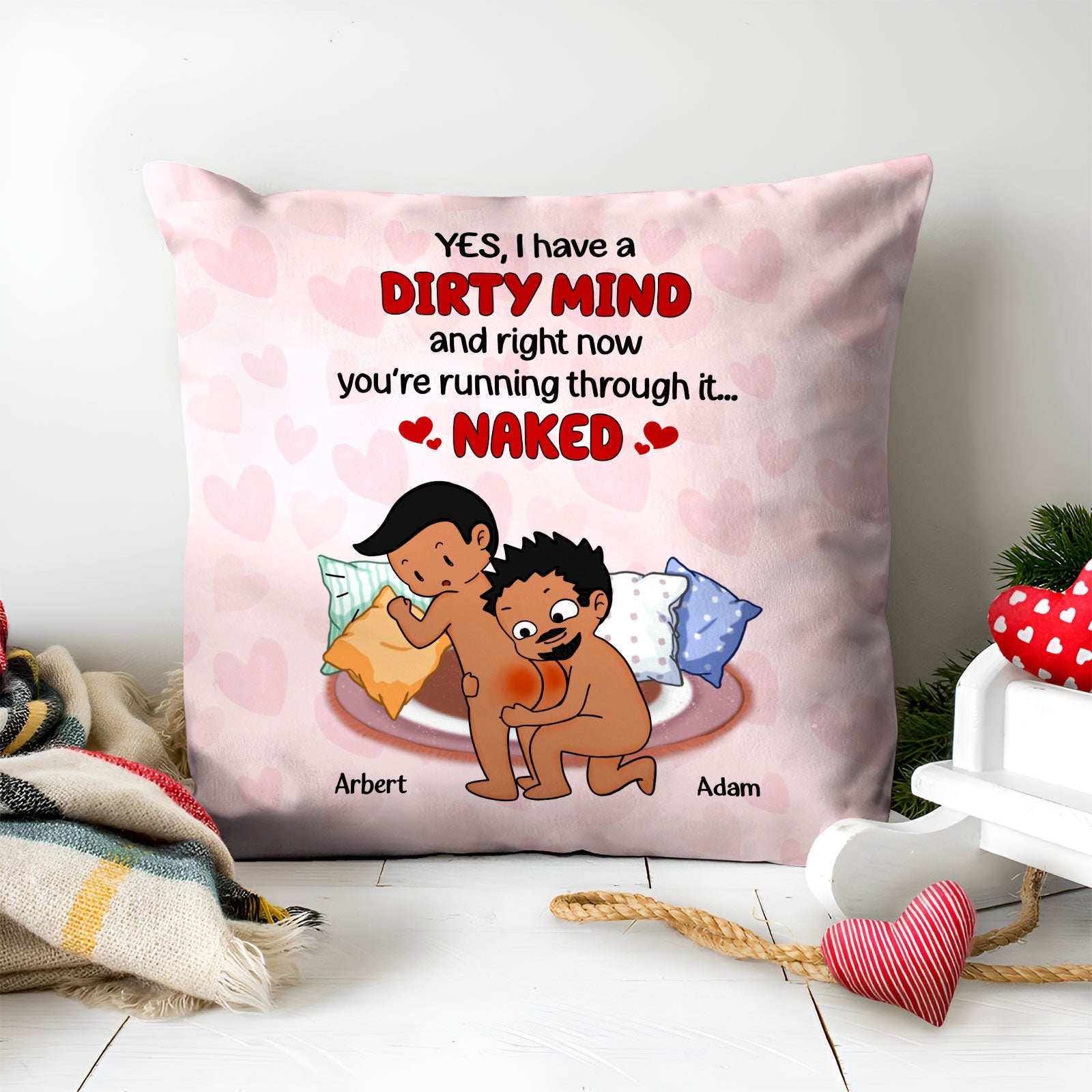 Couple - Yes, I Have A Dirty Mind And Now You're Running Through It Naked - Personalized Pillow