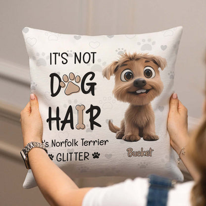 Pet Lover - It's Not Dog Hair - Personalized Pillow