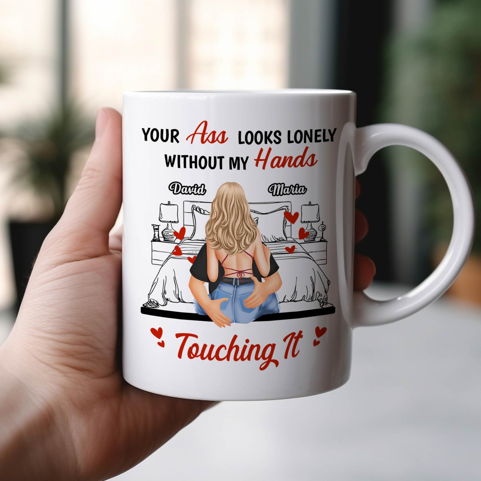 Couple - Your Ass Looks Lonely Without My Hands - Personalized Mug