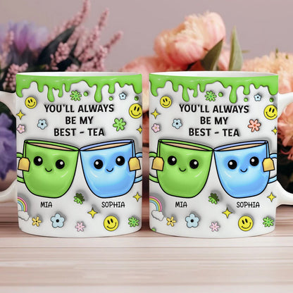 Friends - You'll Always Be My Best-Tea - Personalized Mug