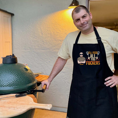 I'll Feed All You Fuckers - Personalized Apron