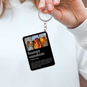 Gift For Friend, Co-worker - Human Sunshine - Personalized Photo Acrylic Keychain