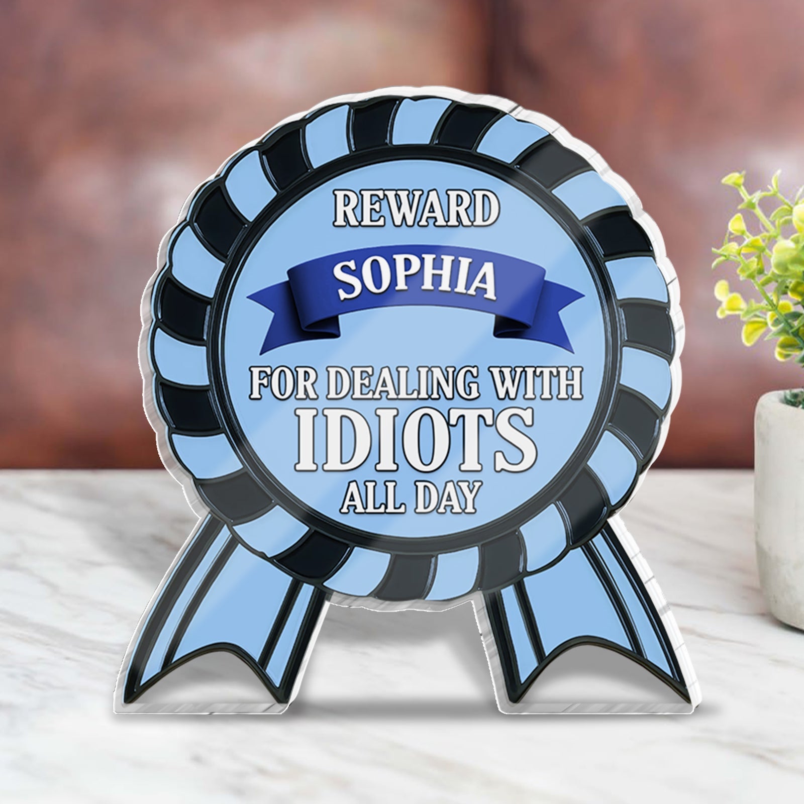 Gift For Co-worker/Boss - For Dealing With Idiots All Day - Personalized Acrylic Plaque