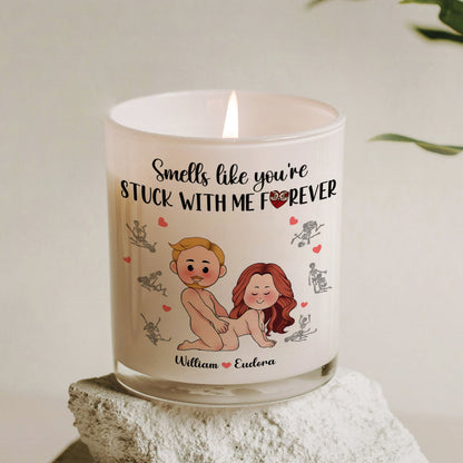 Couple - Smells Like You’re Stuck With Me Forever - Personalized Scented Candle