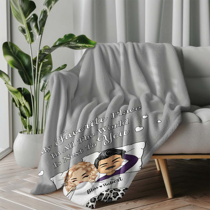 Couple - My Favorite Place In All The World Is Next To You - Personalized Blanket
