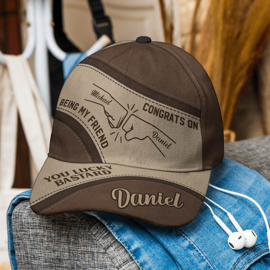 Friends - Congrats On Being My Friend, You Lucky Bastard - Classic Cap