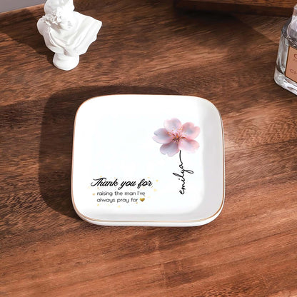 Family - Thank You For Raising The Man I've Pray For - Personalized Ring Dish