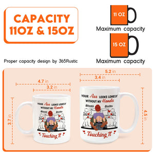 Couple - Your Ass Looks Lonely Without My Hands - Personalized Mug