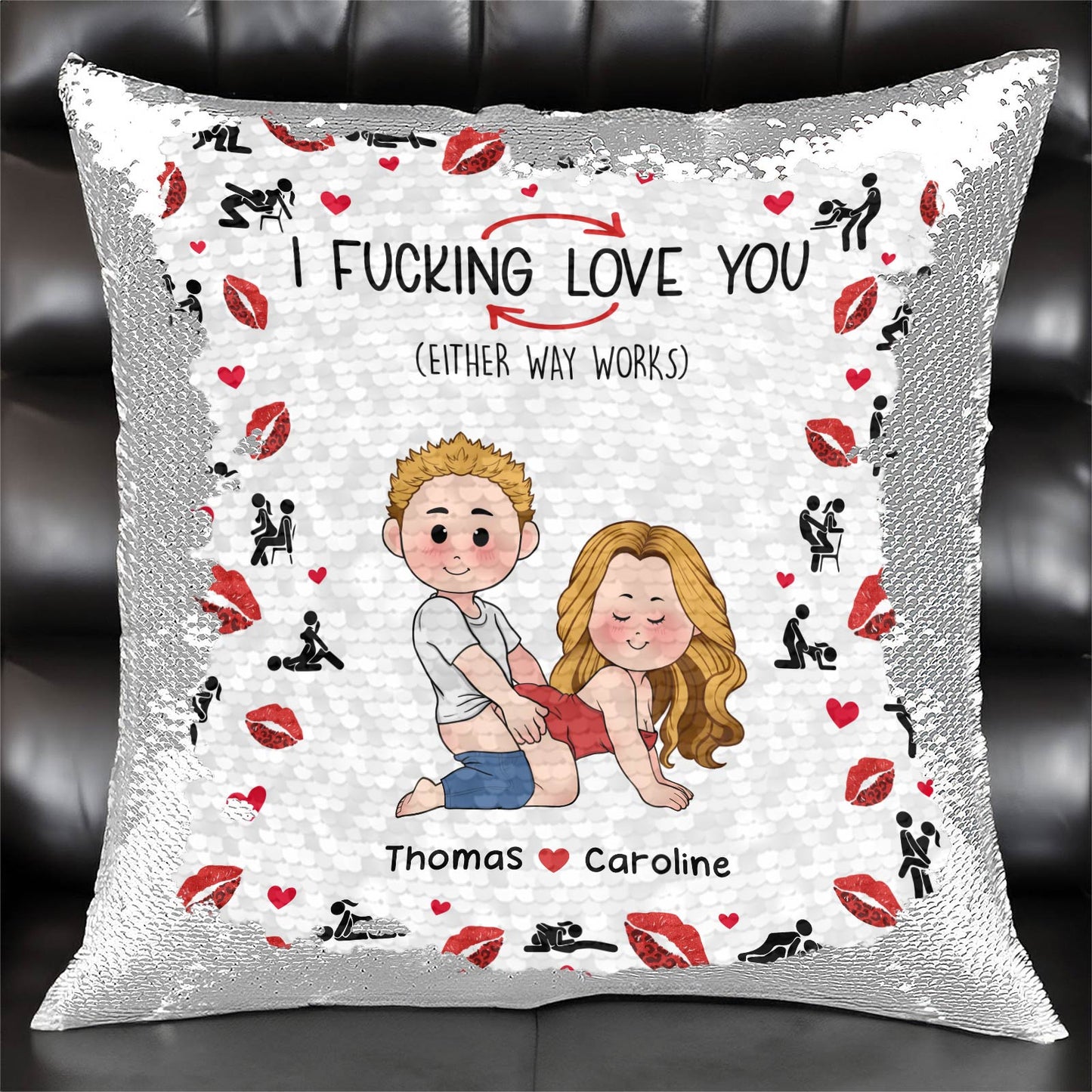 Couple - I F*cking Love You Either Way Works - Personalized Sequin Pillow