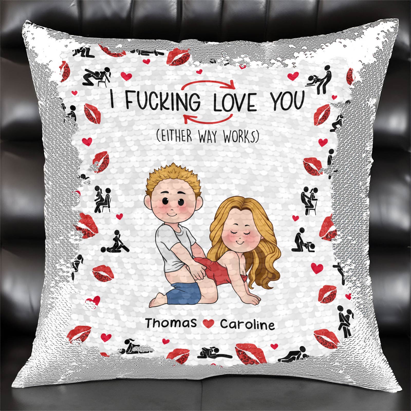 Couple - I F*cking Love You Either Way Works - Personalized Sequin Pillow