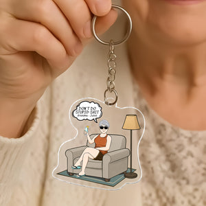 Funny - Don't Do Stupid - Personalized Acrylic Keychain From Grandma/Grandpa