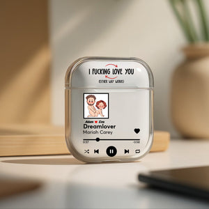 Couple - I F*cking Love You (Either Way Works) - Personalized Airpods Case