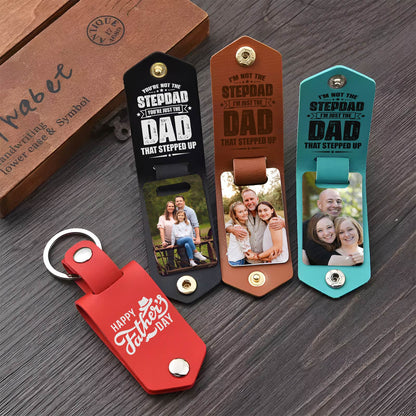 Father - I'm Not The Stepdad, I'm Just The Dad That Stepped Up - Personalized Leather Photo Keychain