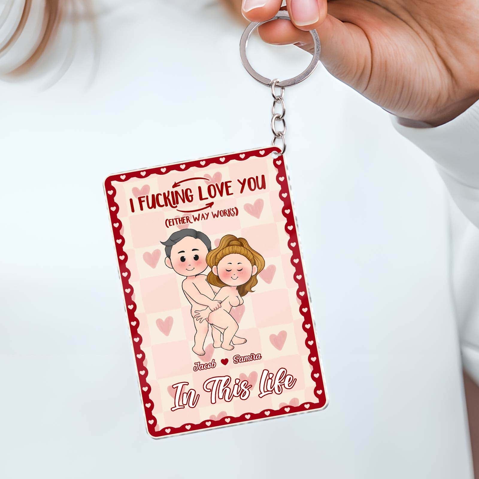 CoupIe - I F*cking Love You In This Life & The Next - Personalized Acrylic Keychain