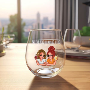 Bestie - Up To Here - Personalized Wine Glass
