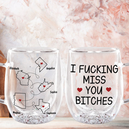 Bestie - I Fucking Miss You Bitch - Gift For Besties - Personalized Double Walled Glass Mug