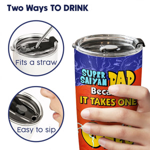 Father - Super Saiyan Dad Because It Takes One To Raise Ones - Personalized Tumbler