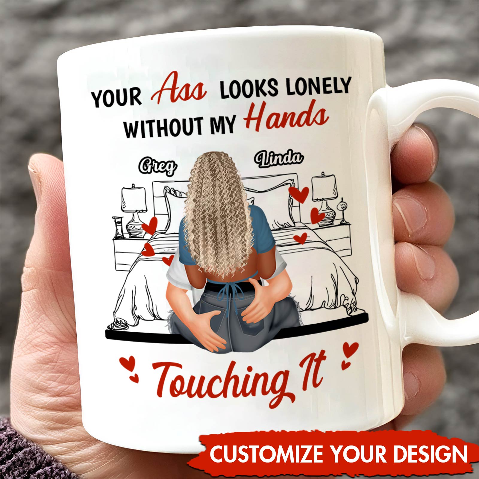 Couple - Your Ass Looks Lonely Without My Hands - Personalized Mug