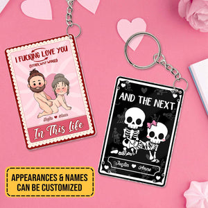 CoupIe - I F*cking Love You In This Life & The Next - Personalized Acrylic Keychain