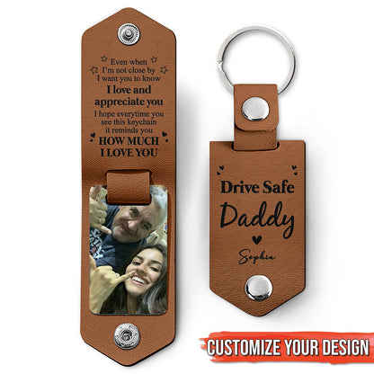 Family - Even When I'm Not Close By, I Want You To Know I Love And Appreciate You - Personalized Leather Photo Keychain