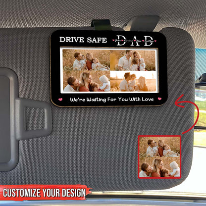 Father - Drive Safe Dad - Personalized Car Visor Clip