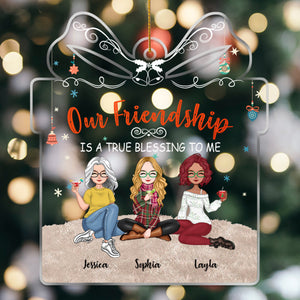 Besties - Our Friendship Is A True Blessing To Me - Personalized Acrylic Ornament (Ver 2)