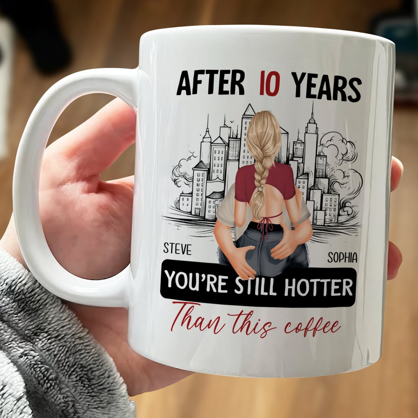 365Gifty white coffee mug with after 10 years still hotter than coffee mug design featuring couple and city background