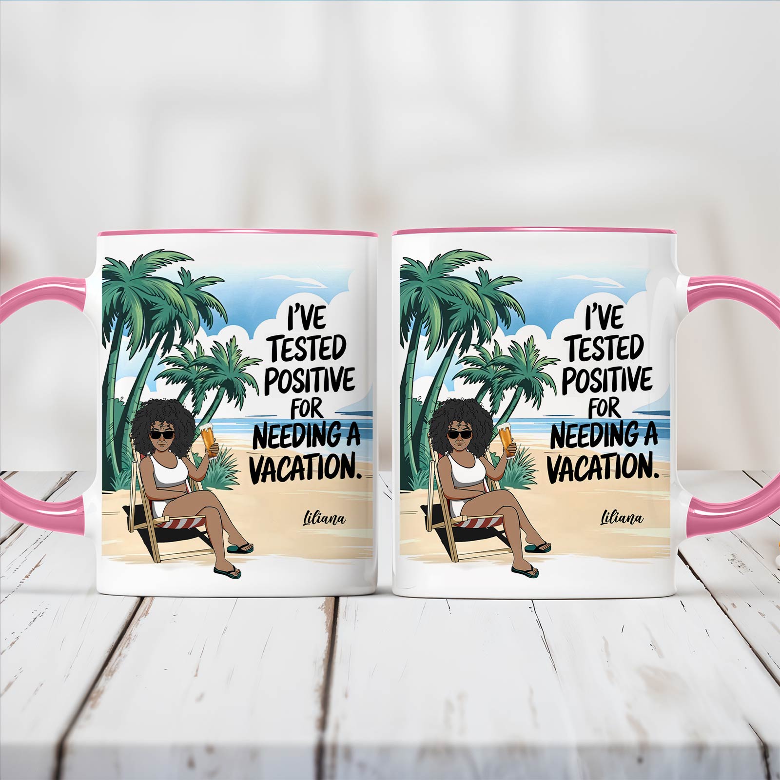 custom travel accent mug pink handle beach design with woman lounging under palms and Ive tested positive for needing a vacation