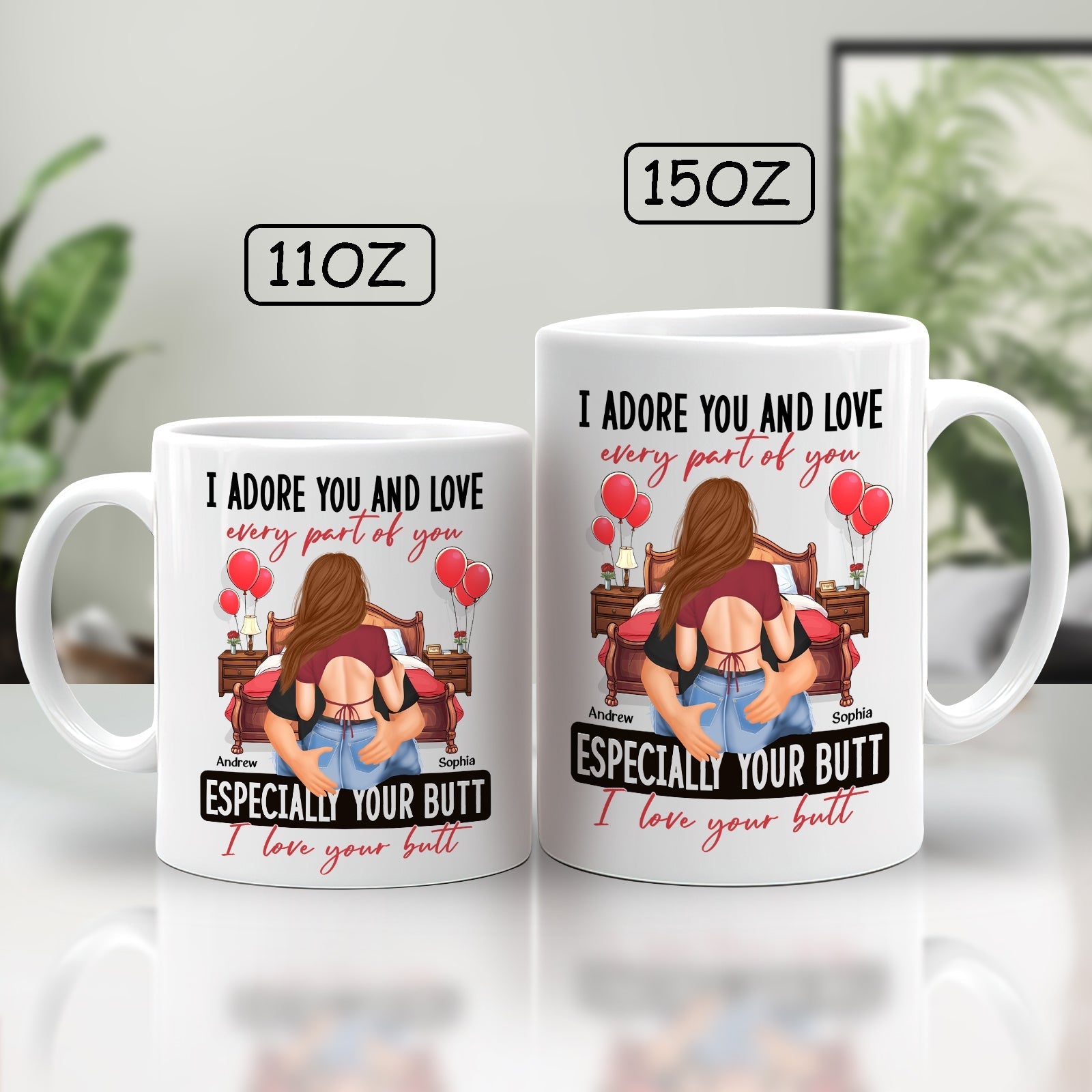 Custom I love your butt mug in 11oz and 15oz sizes with romantic design and personalized names