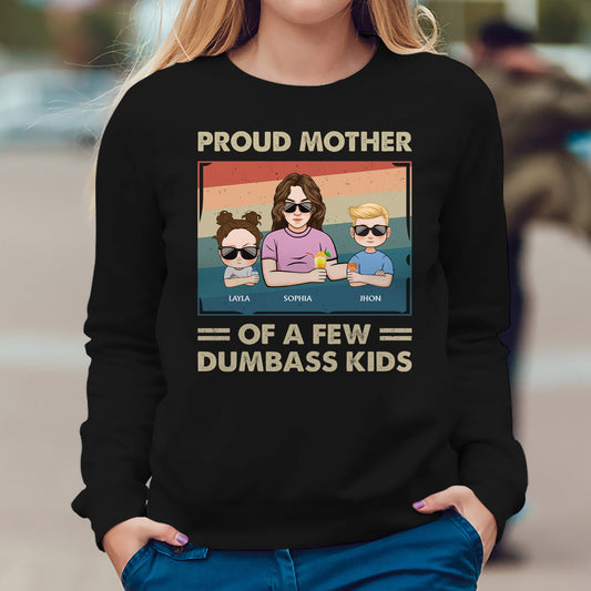 Black custom mother gift shirt with cartoon kids and text Proud Mother of a Few Dumbass Kids