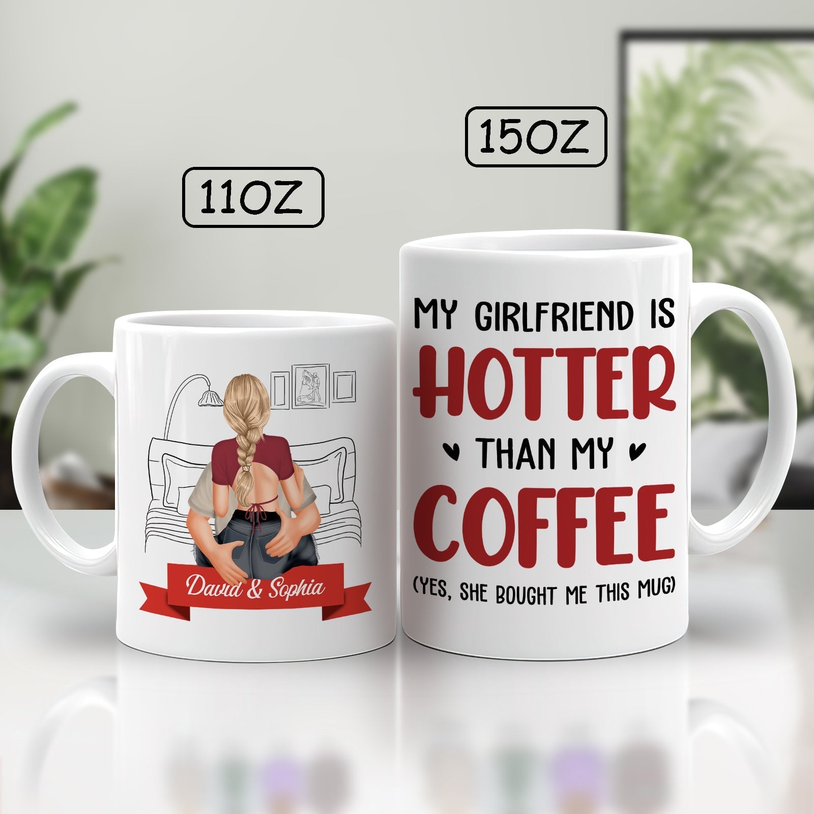 My girlfriend is hotter than my coffee mug 15oz white ceramic coffee mug with red and black text