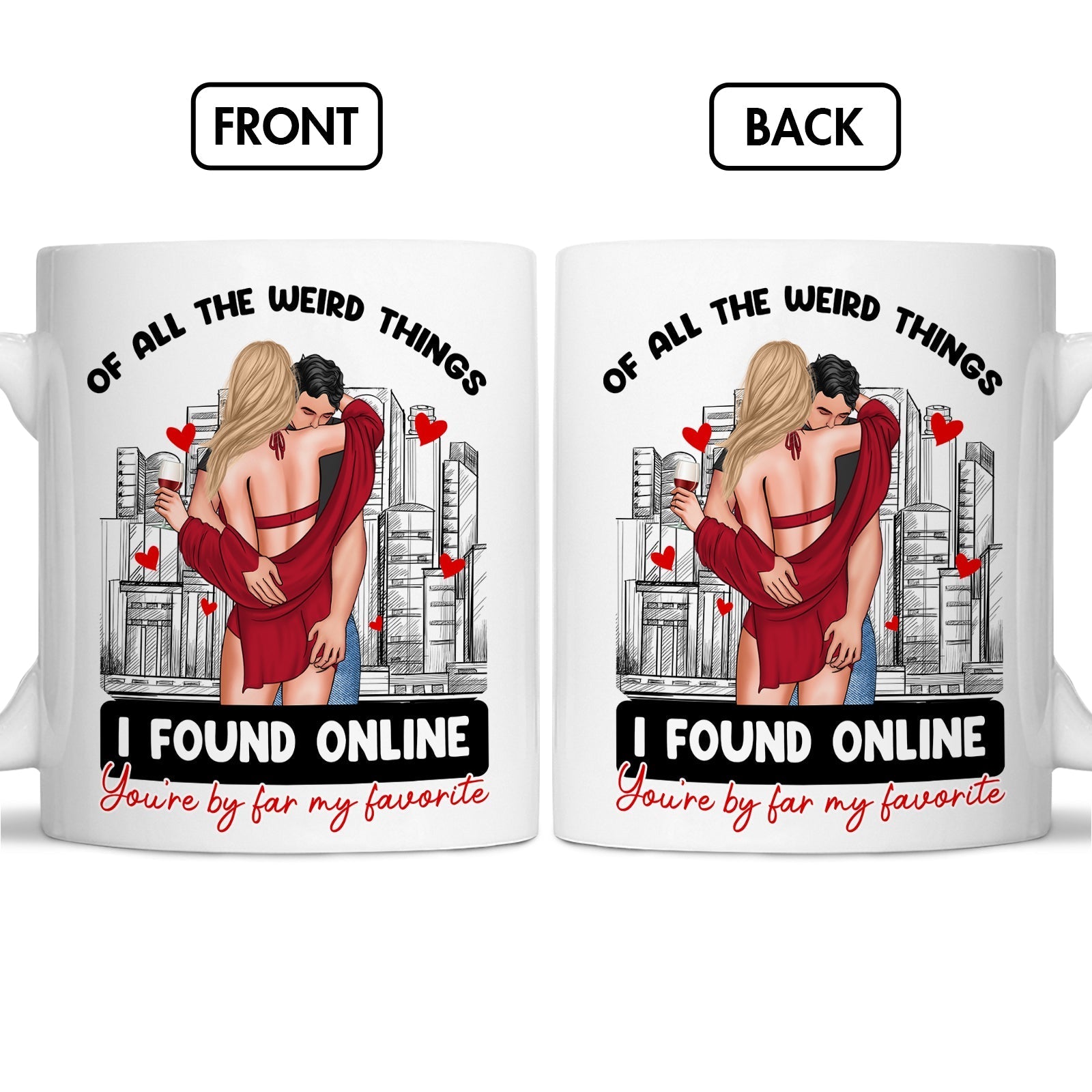 Of all the weird things mug with romantic couple illustration and city skyline design