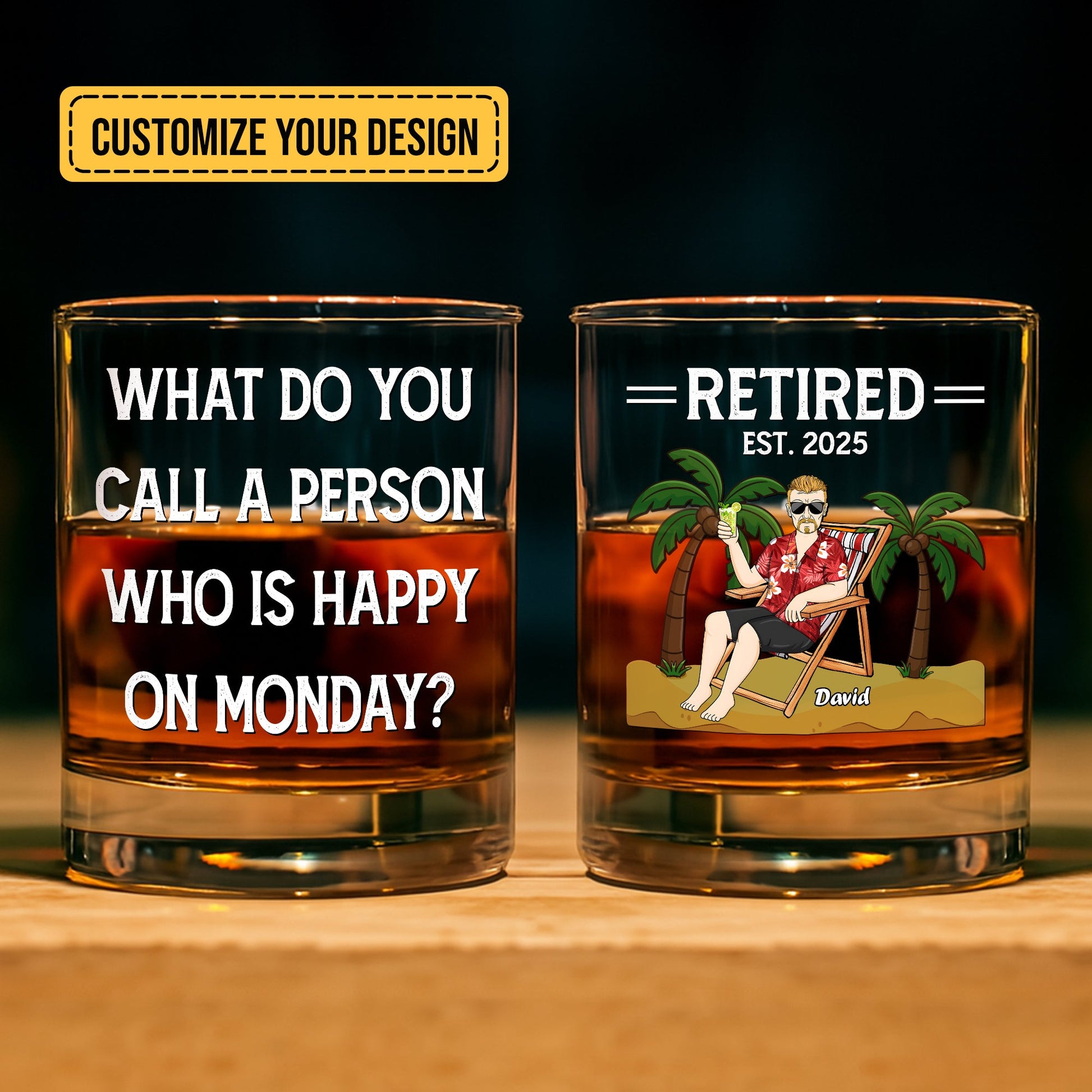 Personalized Whiskey Glass showing two filled glasses one with joke text about Monday and one with retired beach cartoon and name