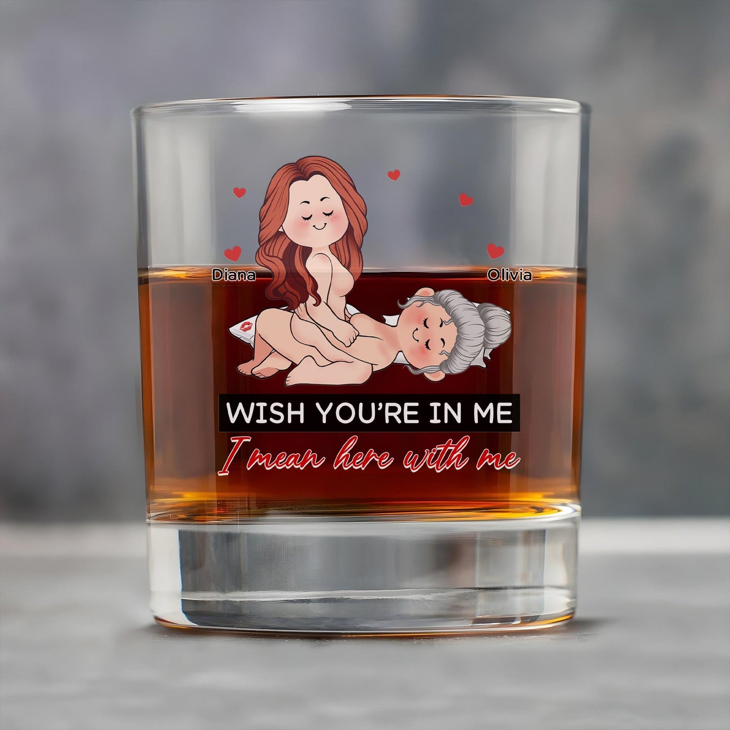 Personalized Whiskey Glass with playful cartoon of two women cuddling names Diana and Olivia caption Wish Youre In Me