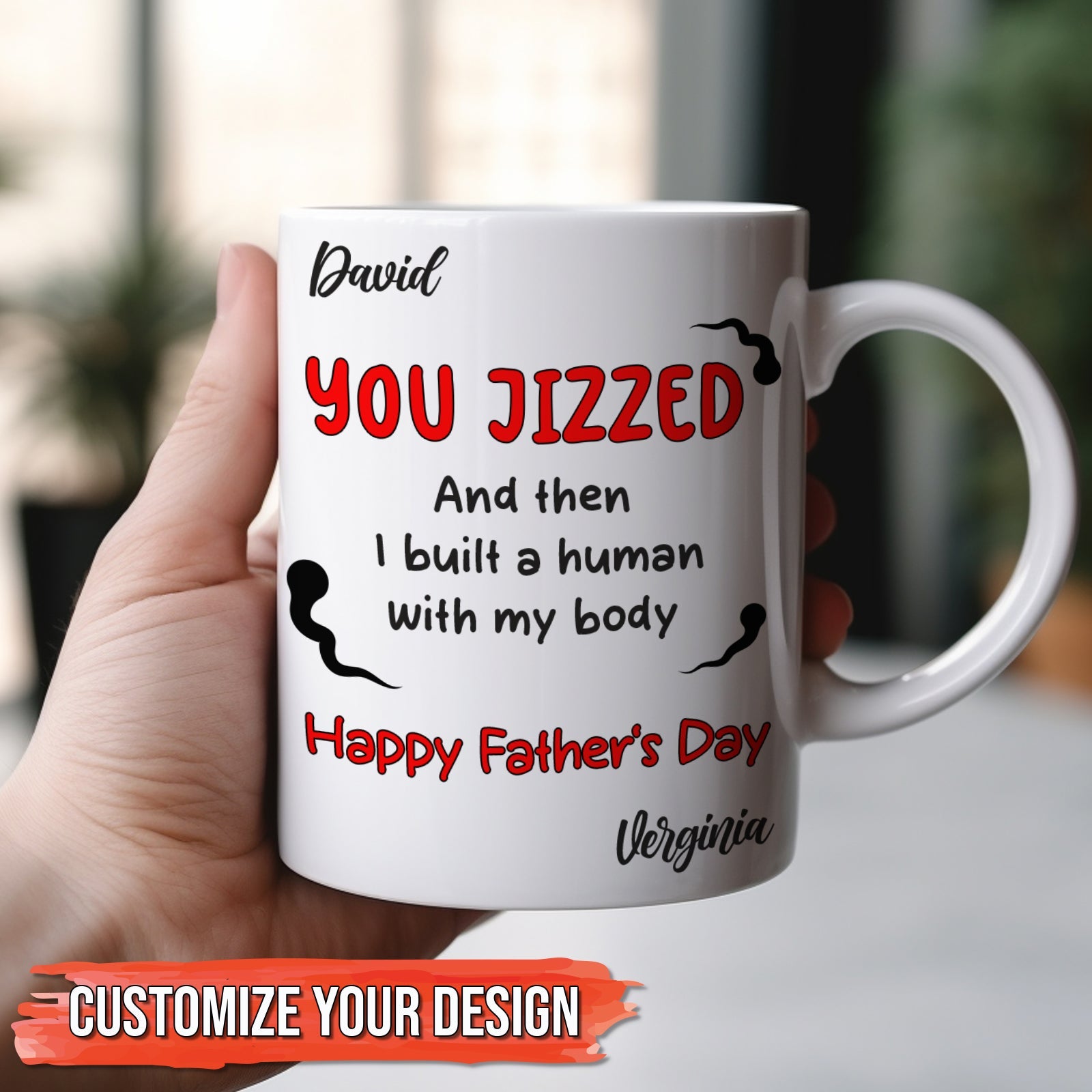 White ceramic you jizzed mug gift for dad with red text sperm graphics custom name Happy Fathers Day