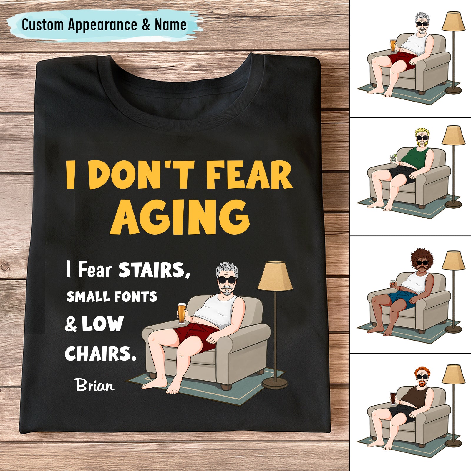 Black personalized retirement shirt with humorous I DONT FEAR AGING design showing man in chair and custom name
