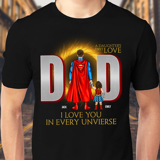 Black I love you in every universe shirt featuring superhero dad and daughter holding hands with text