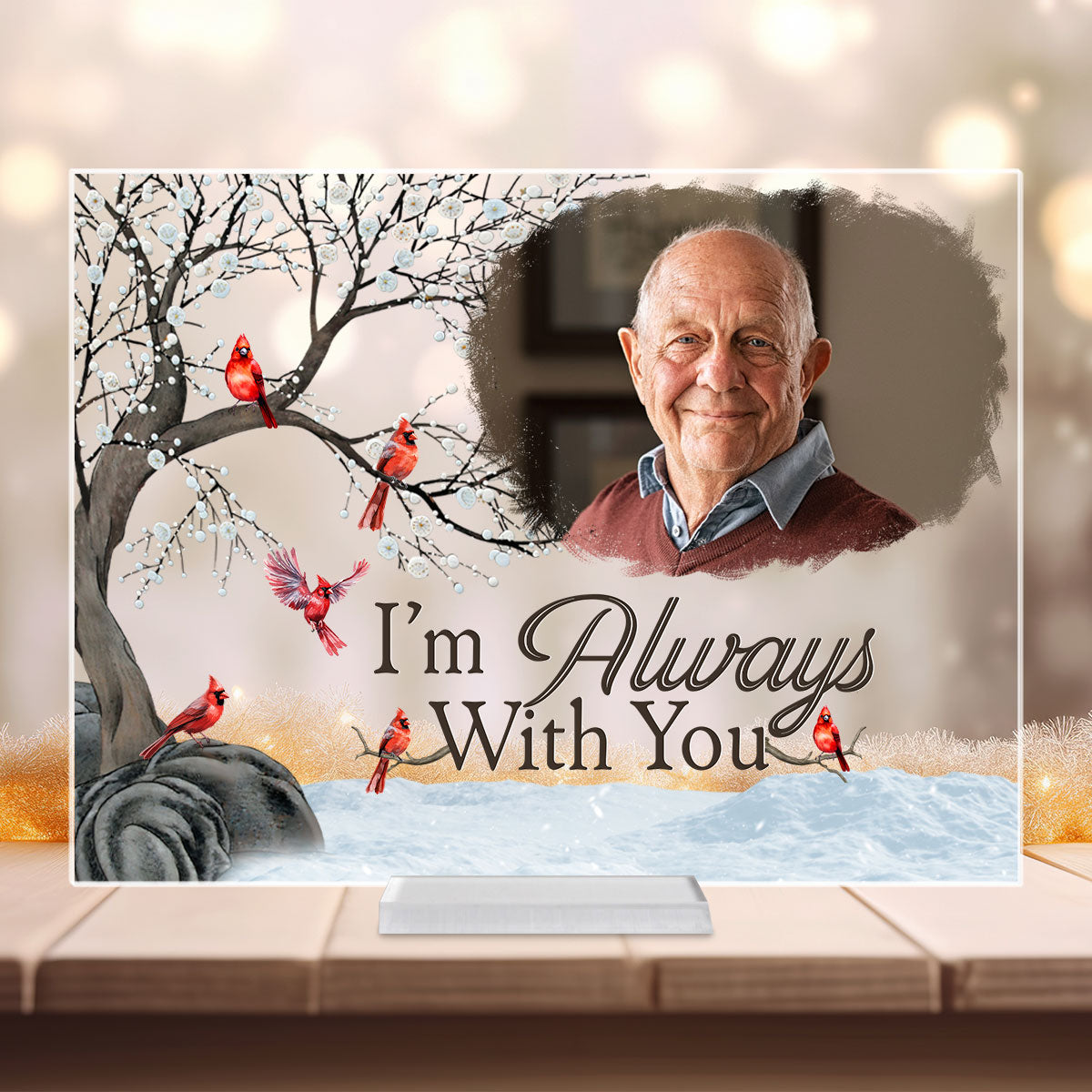 Personalized Acrylic Photo Plaque featuring elderly man portrait with cardinals on winter tree and Im Always With You text