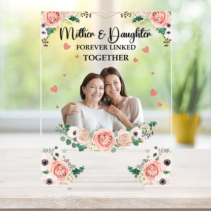 Mother - Mother And Daughter Forever Linked Together - Personalized Acrylic Plaque