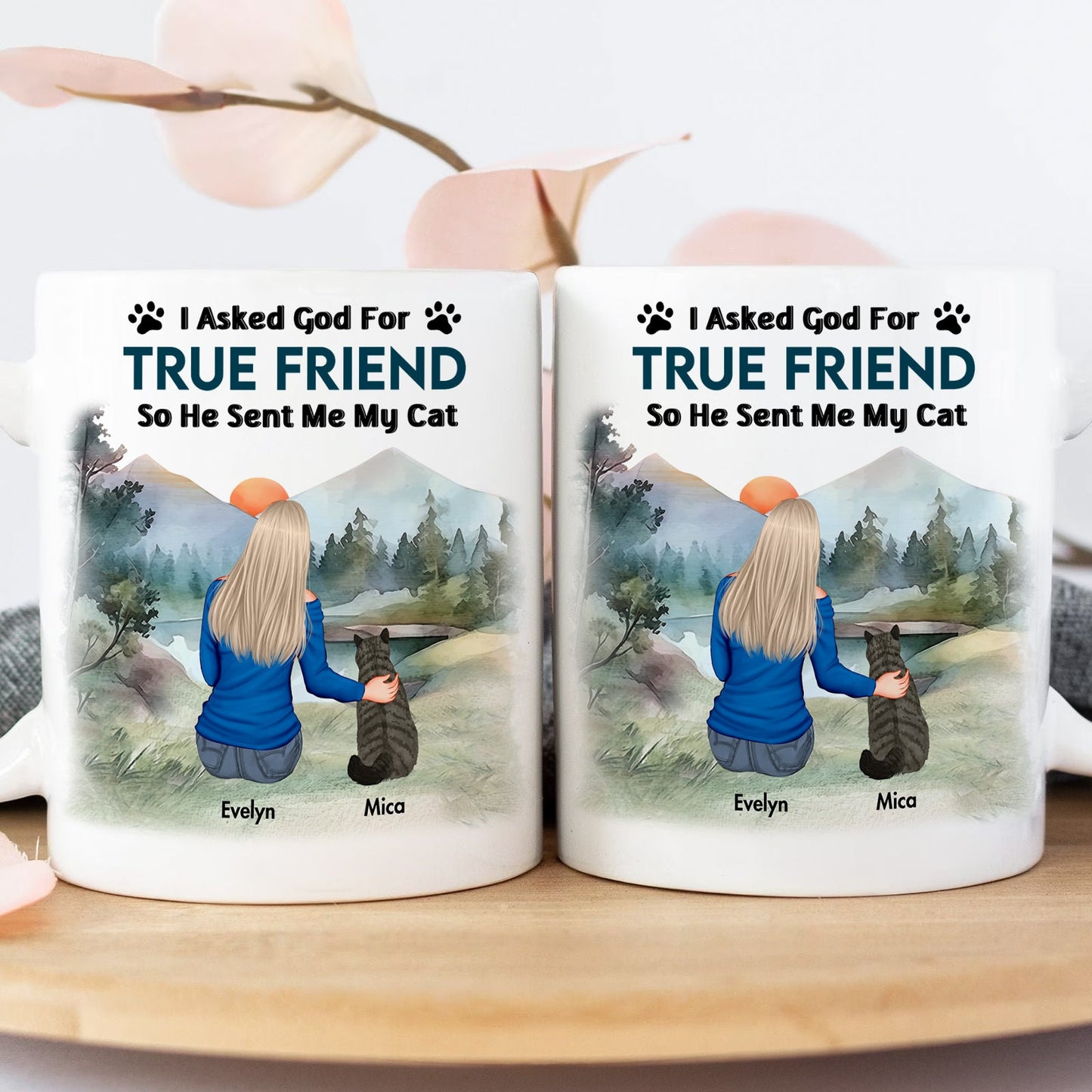 Cat Lovers - I Asked God For A True Friend - Personalized Mug