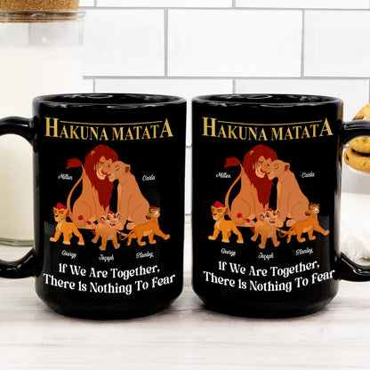 Family - If We Are Together,There Is Nothing To Fear - Personalized Black Mug
