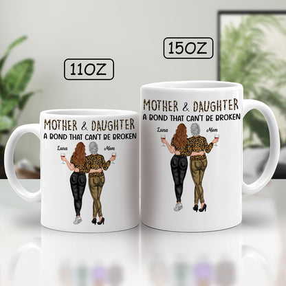 Mother - Mother And Daughter A Bond That Can't Be Broken - Personalized Mug