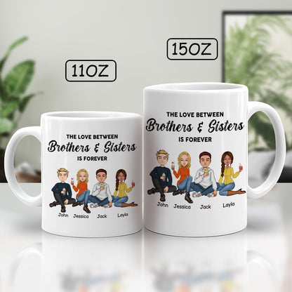 Family - The Love Between Brothers & Sisters Is Forever - Personalized Mug (Ver 2)