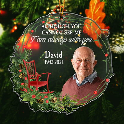 Friends - Although You Cannot See Me I Am Always With You - Personalized Photo Acrylic Ornament