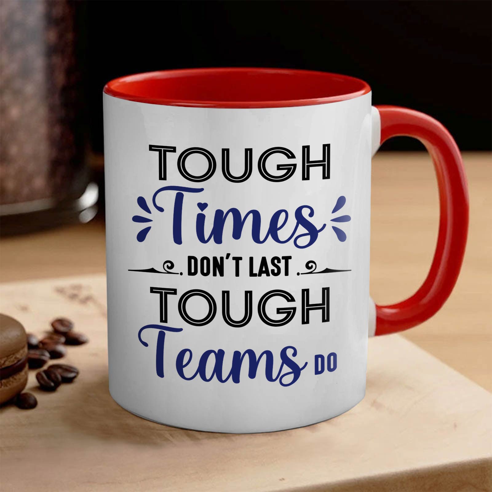 365Gifty personalized coworker mug white with red handle and interior featuring Tough Times Dont Last Tough Teams quote