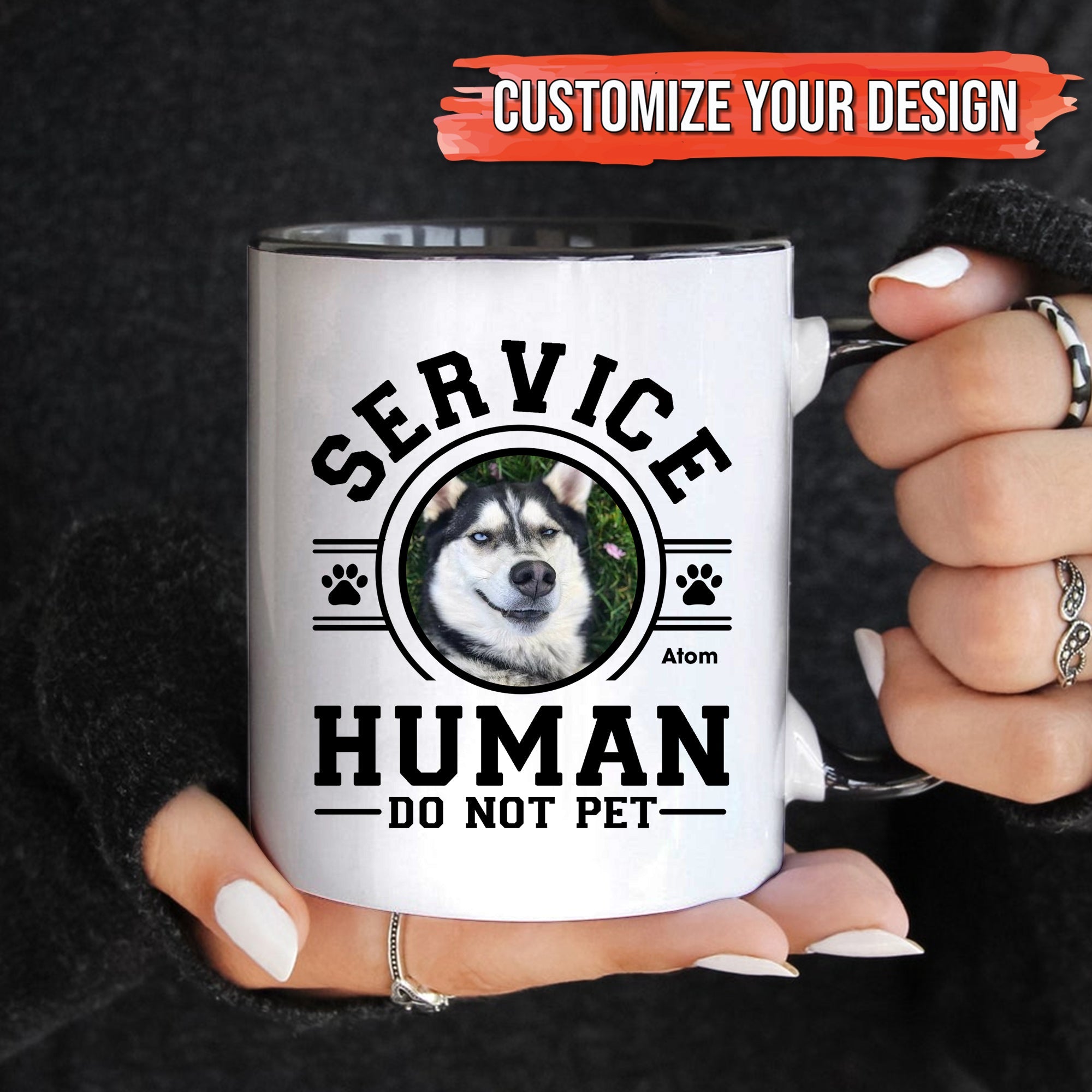 Customizable white mug with husky photo and Service Human Do Not Pet design held by hands funny dog owner gift mug