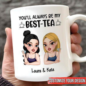 Personalized best friend mug featuring two animated characters and the text You'll always be my best-tea